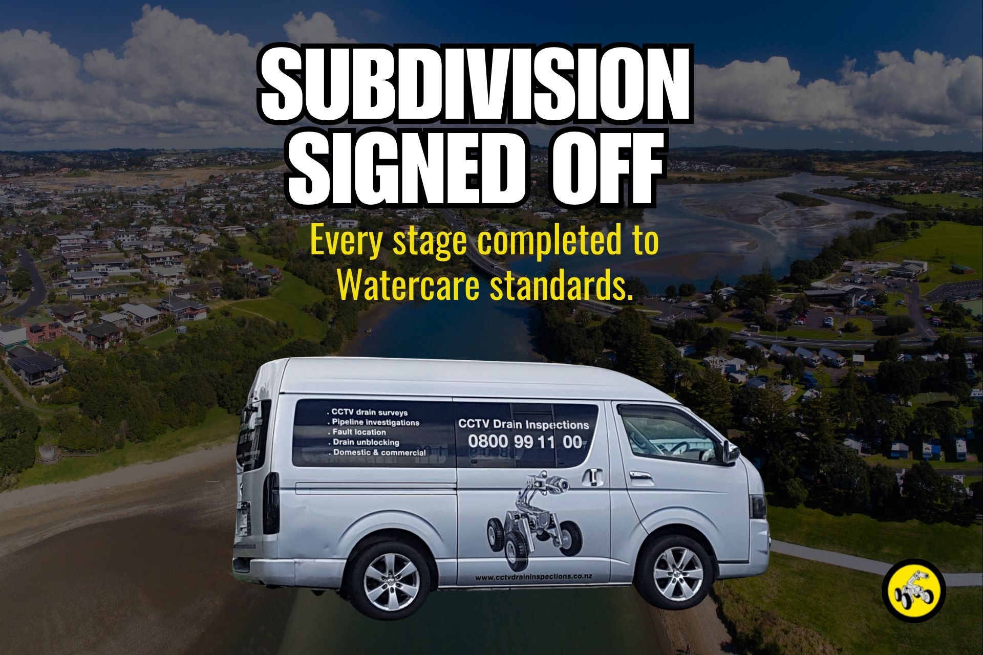 CCTV Drain Inspections completes subdivision drainage work to Watercare standards at every stage. Call 0800 99 11 00 for Auckland subdivision inspections.